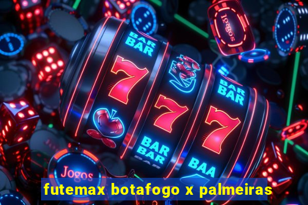 futemax botafogo x palmeiras